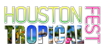 Houston TropicalFest